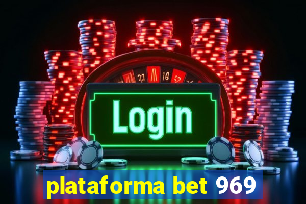 plataforma bet 969